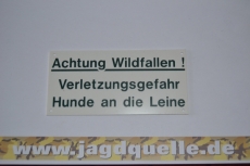 Achtung Wildfallen!